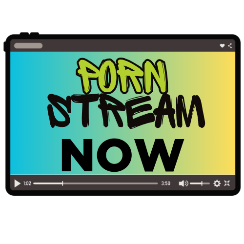 Porn Stream Now